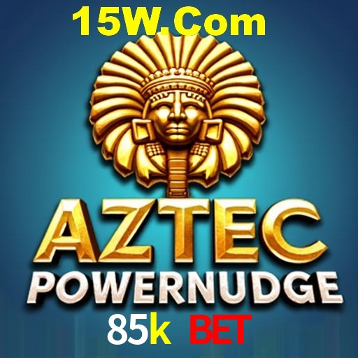 Exclusive Offers 85k bet
