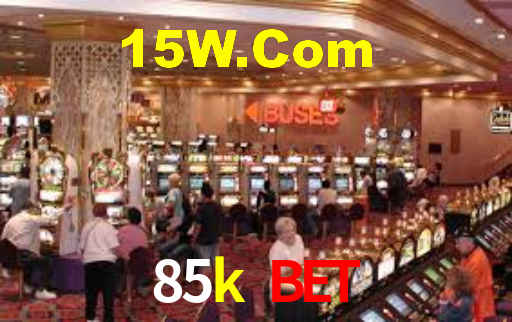 85k bet,85k.com